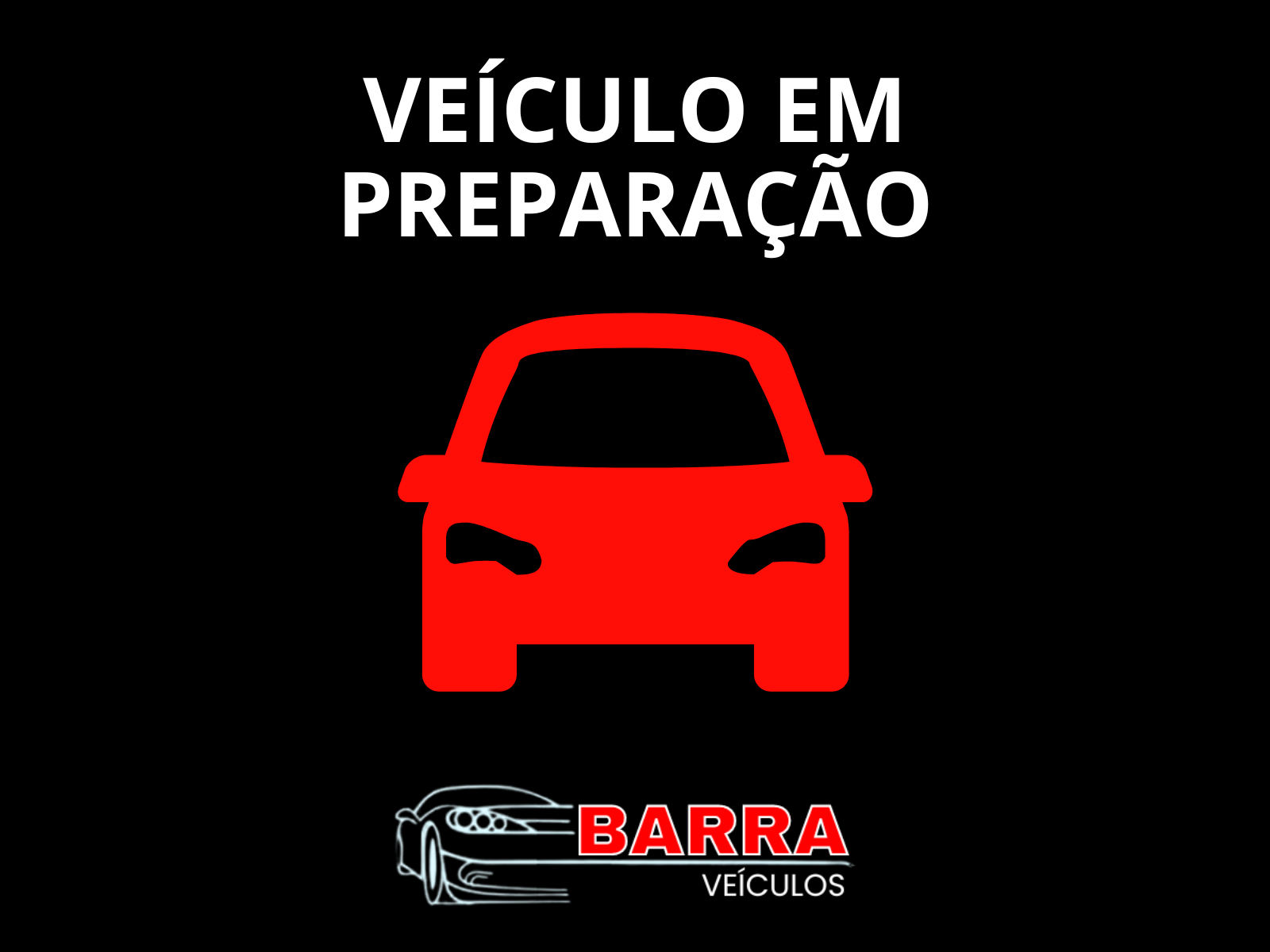 VEÍCULO EM PREPARAÇÃO